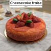 Cheesecake fraise Entremets à partager