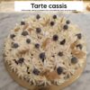 Tarte cassis Entremets à partager