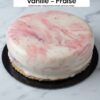 Vanille fraise Entremets à partager